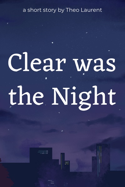 Clear was the Night