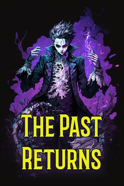 The Past Returns