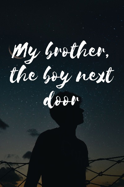 My Brother, the boy next door