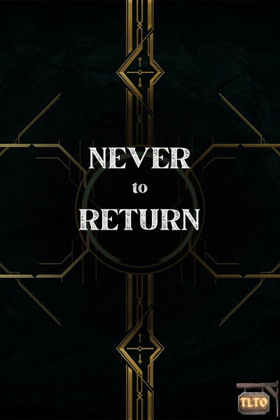 Never to return