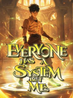 Everyone Has A System But Me.