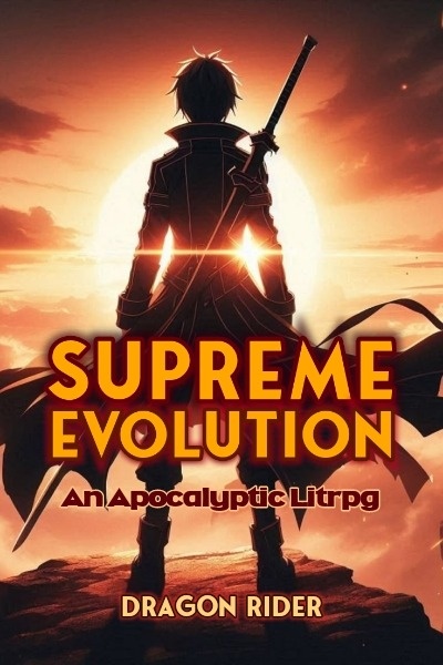 Supreme Evolution [An Apocalyptic Litrpg]