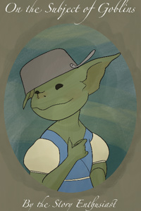 On the Subject of Goblins