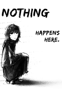 Nothing Happens Here.