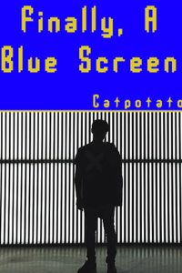 Finally, A Blue Screen