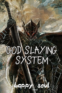 God Slaying System
