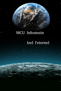 MCU inhumain Izel l'eternel