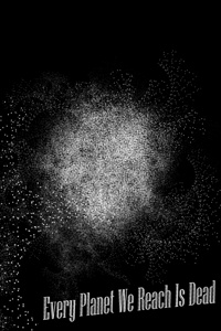 Every Planet We Reach Is Dead