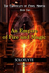 An Empire of Fire and Magic (The Chronicles of Pavel Maveth - Book Two)