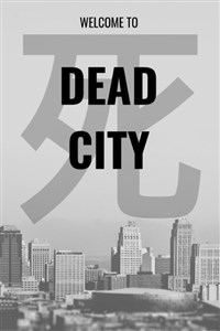 Welcome To Dead City