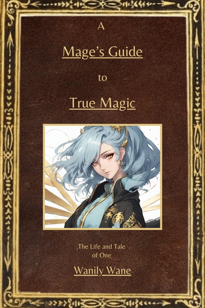 A Mage's Guide to True Magic