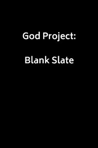 God Project : Blank Slate