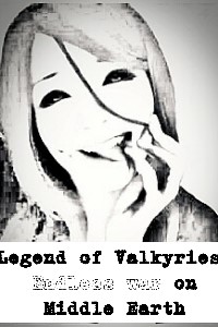 Legends Of Valkyries:Endless war on Middle Earth