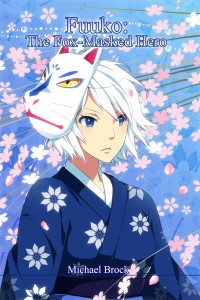 Fuuko: The Fox-Masked Hero