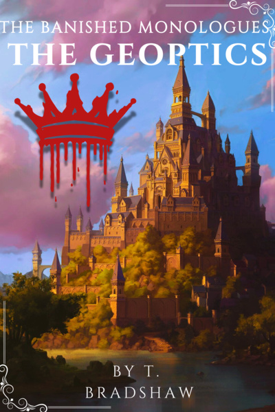 The Banished Monologues, Book 2- The Geoptics