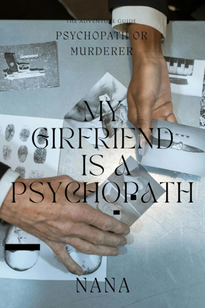 MY GIRLFRIEND IS A PSYCHOPATH