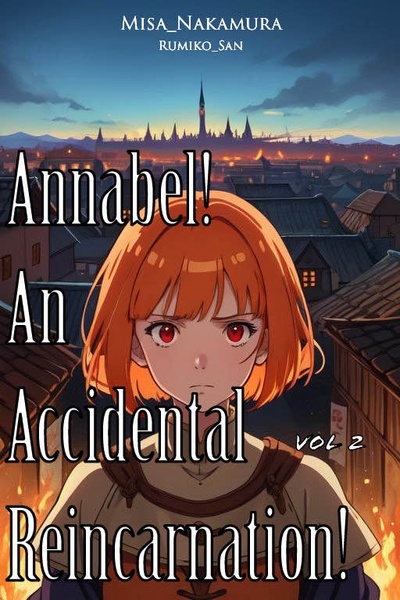 Annabel! An accidental reincarnation!