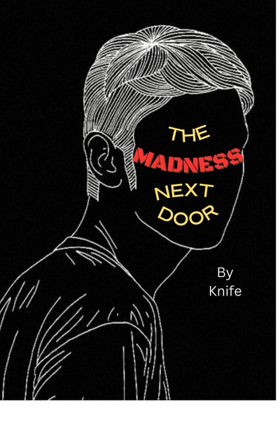 The madness next door