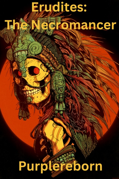 Erudites: The Necromancer