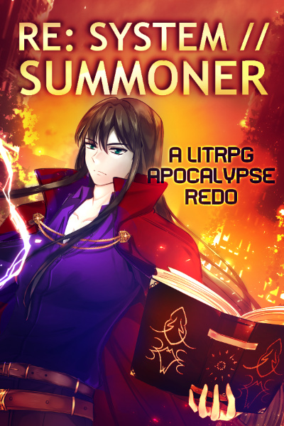 Tamer: Back Before the End Began (ReSystem Summoner, Book 1) [Litrpg Apocalypse, Regression]