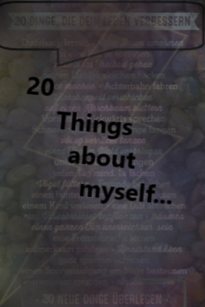 Twenty things about myself