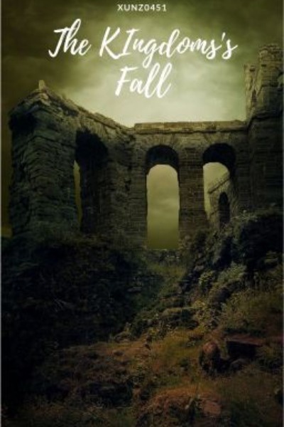 The Kingdoms's Fall