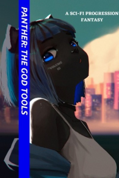 Panther: The God Tools (A Sci-Fi Progression Fantasy)