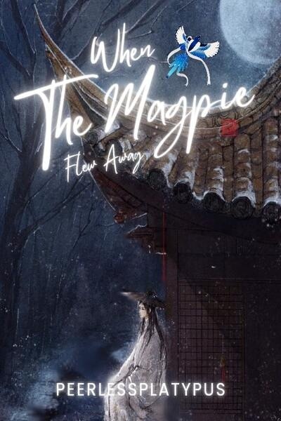 When The Magpie Flew Away