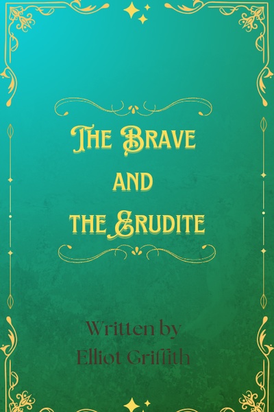 The Brave and The Erudite
