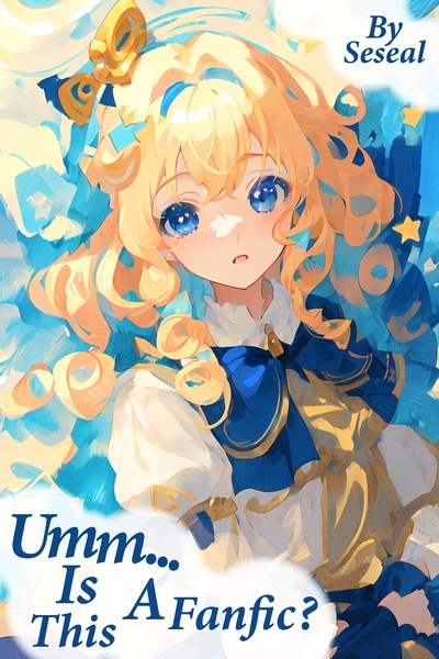 Umm… Is This A Fanfic?