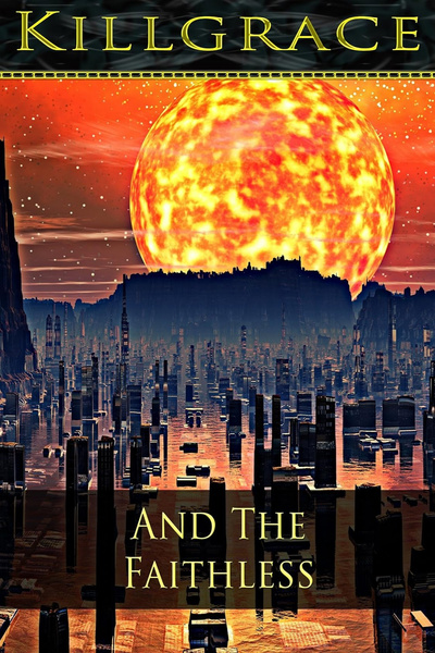 Killgrace and the Faithless