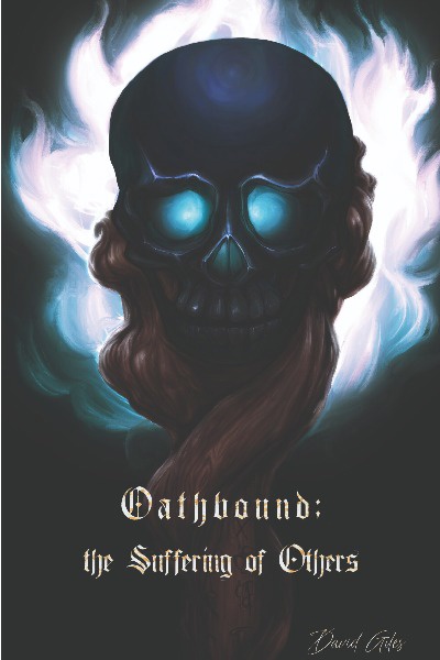 Oathbound; The Suffering of Others
