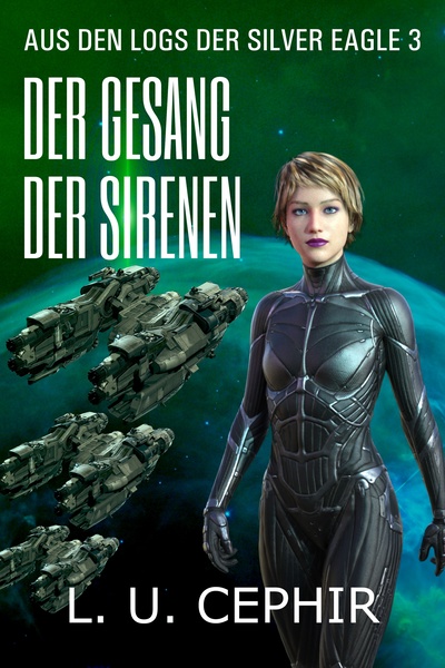 Aus den Logs der Silver Eagle - Der Gesang der Sirenen [Deutsch/German only]
