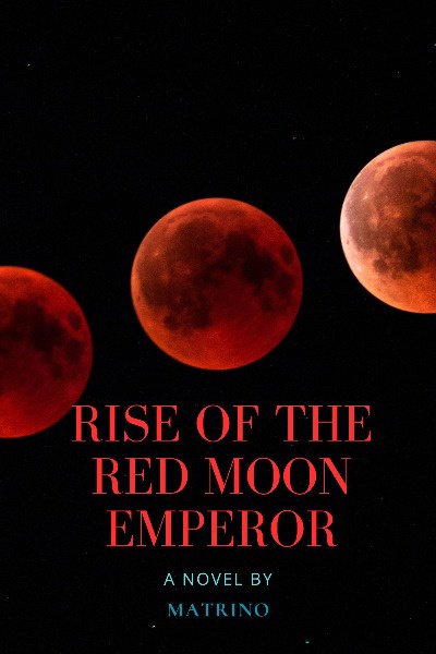 Rise Of The Red Moon Emperor