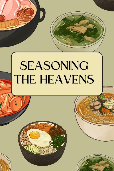 Seasoning The Heavens; A Battle-Cook Xuanhuan Cultivation Litrpg Adventure Webnovel Series